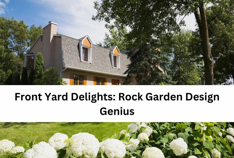 Front Yard Delights: Rock Garden Design Genius